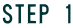 STEP 1